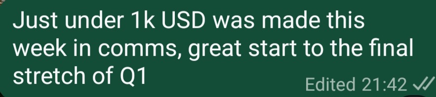 Chat message reading just under 1k USD was made this week in comms, a great start to the final stretch of Q1.