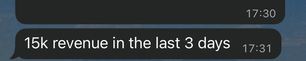 Chat message reading 15k revenue in the last 3 days.